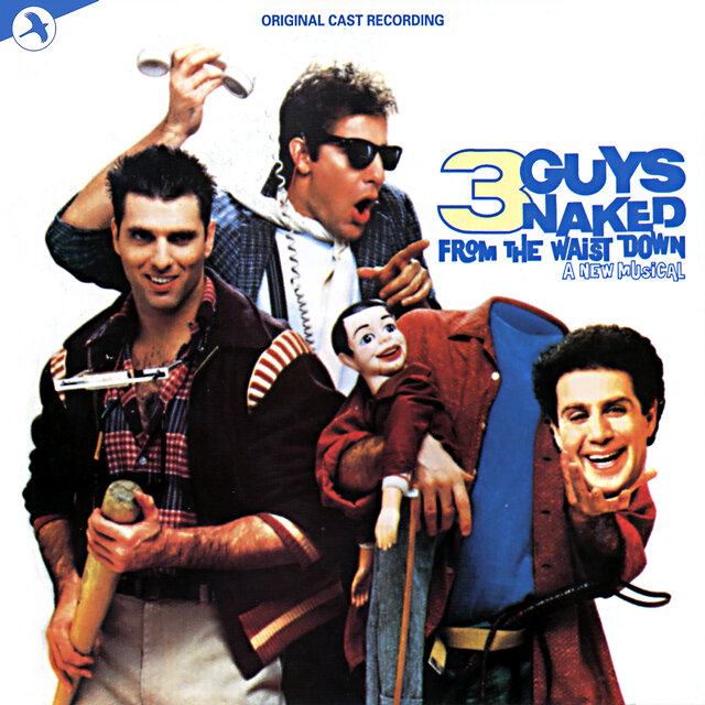 3 Guys Naked From The Waist Down (Original Off Broadway Cast)