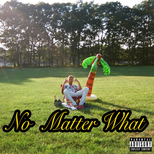 No Matter What