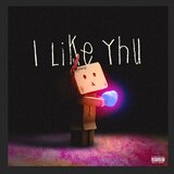 I Like Yhu