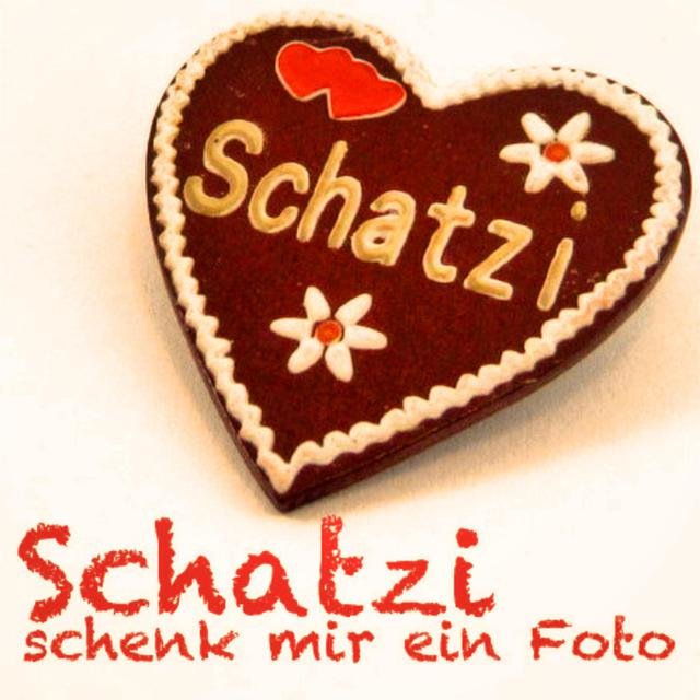 Schatzi schenk mir ein Foto
