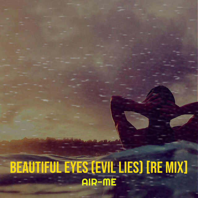 Beautiful Eyes (Evil Lies) [Re MIX]