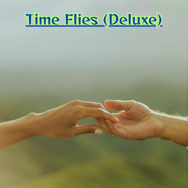 Time Flies (Deluxe)