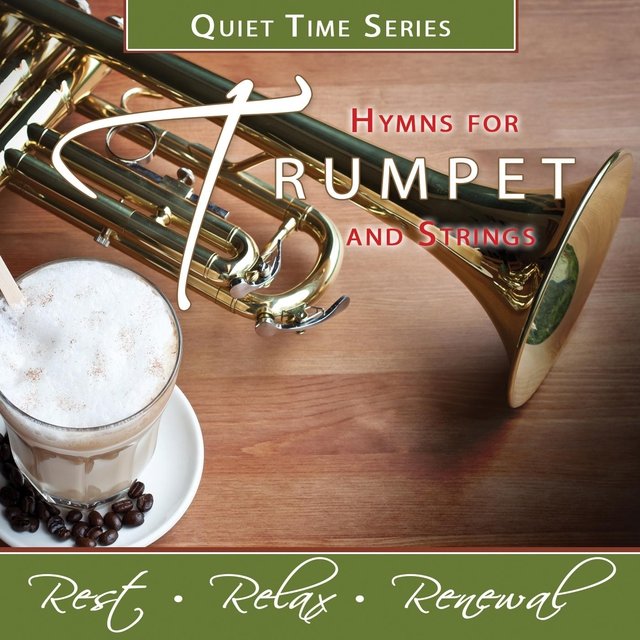 Quiet Time Series: Hymns for Trumpet and Strings