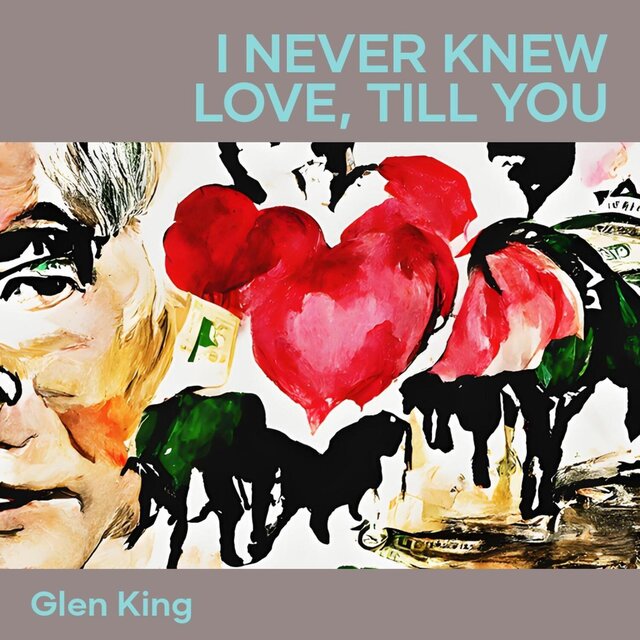 I Never Knew Love, Till You