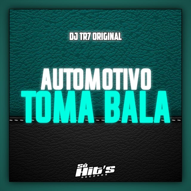 Automotivo Toma Bala