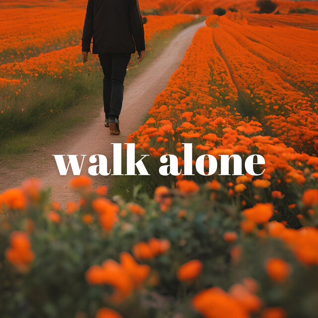 walk alone