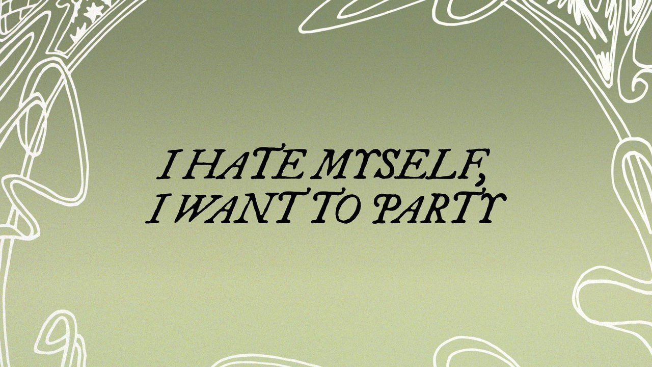 I Hate Myself, I Want To Party (Official Lyric Video)