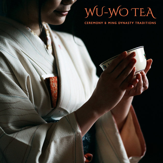 Wu-Wo Tea Ceremony & Ming Dynasty Traditions: Meditation with the Tea, Traditional Chinese Gong-Fu Tea Brewing