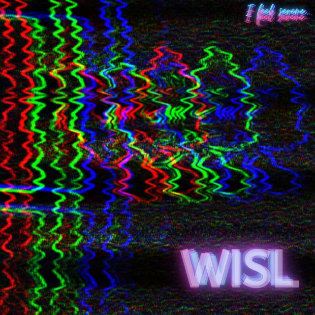 I feel serene (WISL)