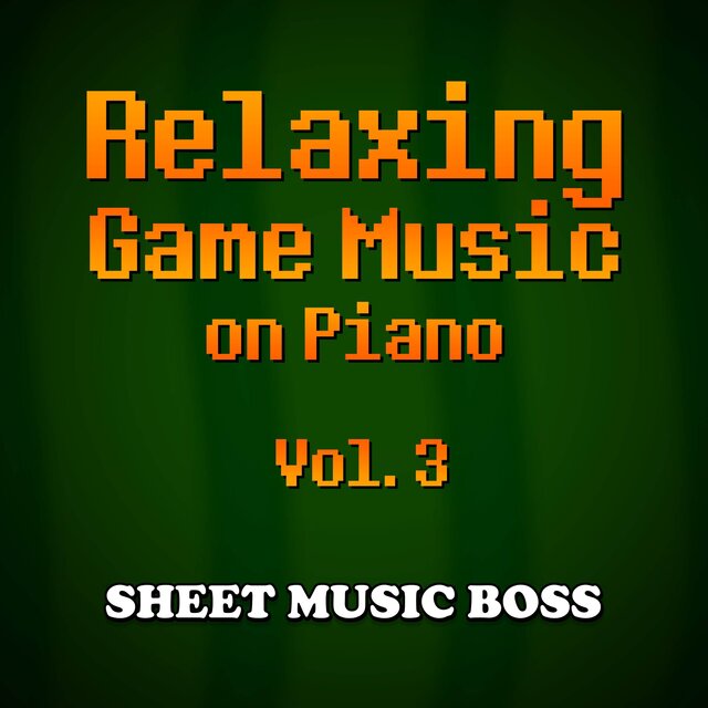 Relaxing Game Music on Piano, Vol. 3