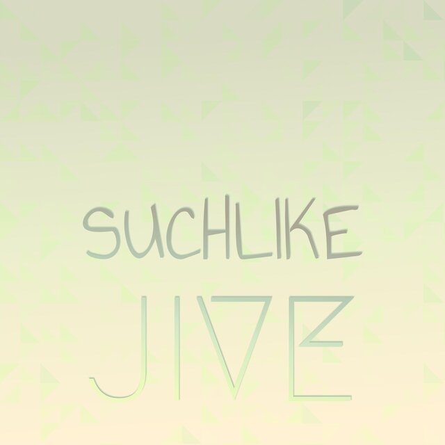 Suchlike Jive