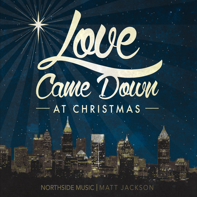 Love Came Down At Christmas