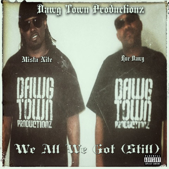 We All We Got (Still)