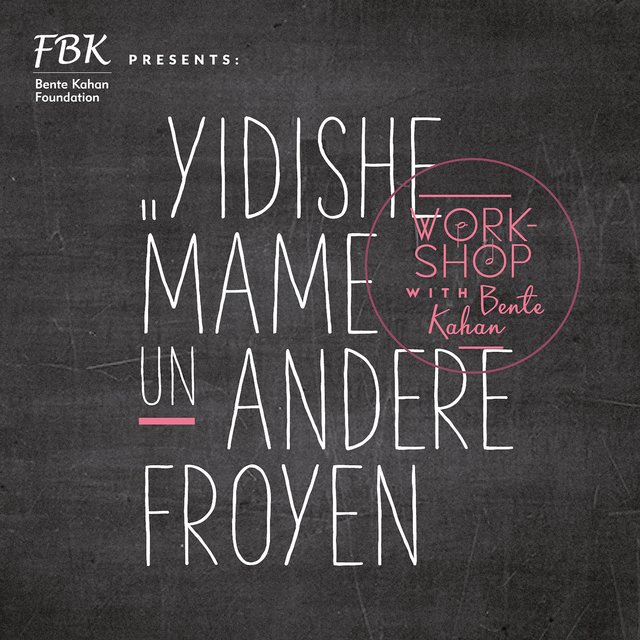 YIDISHE MAME UN ANDERE FROYEN (with Workshop)