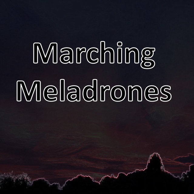 Marching Meladrones