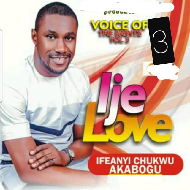 Ije Love (Voice of the Saints), Vol. 3