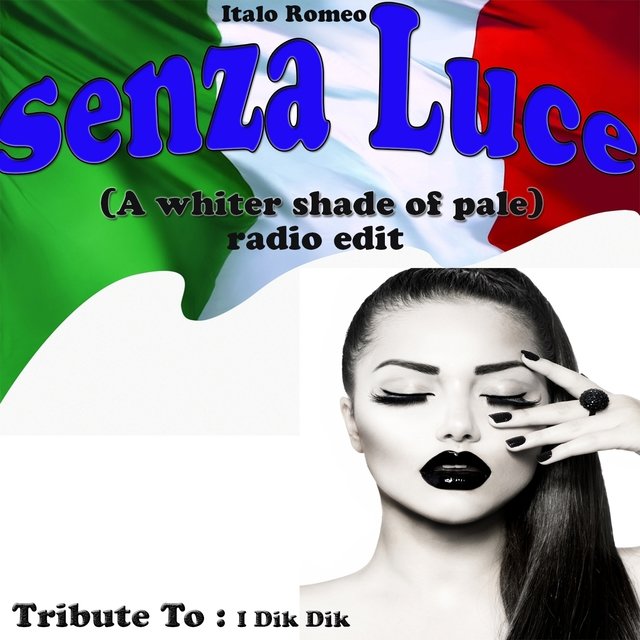 Senza luce (A Whiter Shade Of Pale) [Radio Edit] (Tribute to: I Dik Dik)