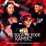 Me Soca Me Fode X Kamikz