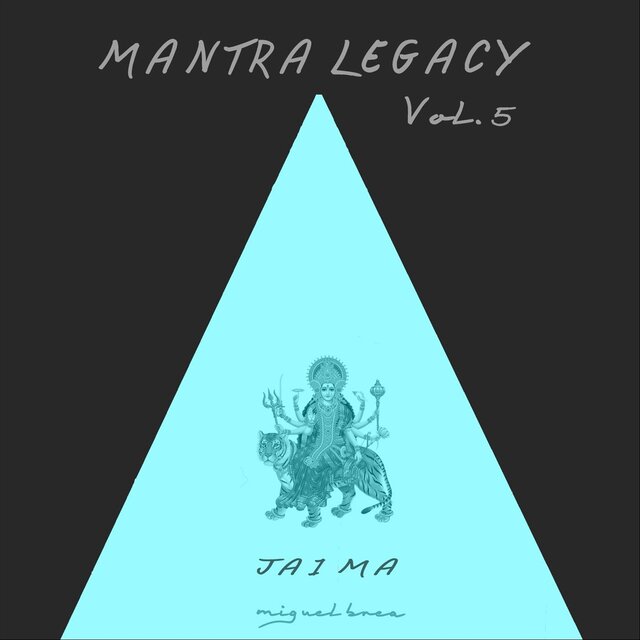 Jai Ma: Mantra Legacy, Vol. 5