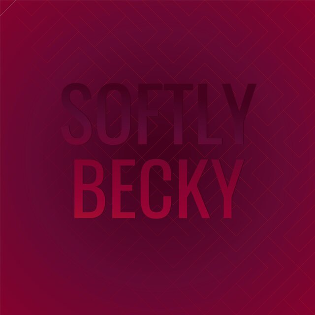 Softly Becky