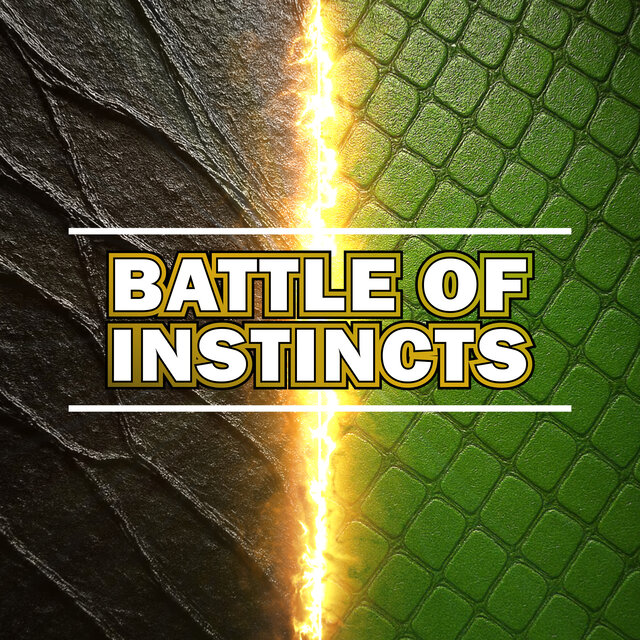 Battle of Instincts