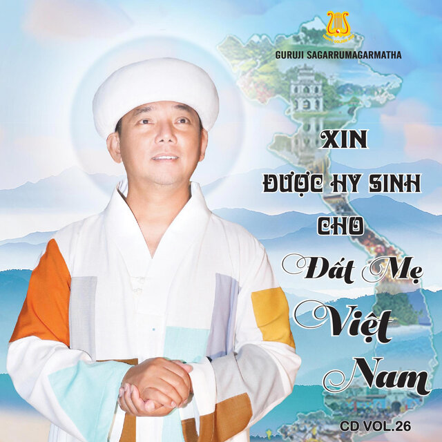 Guruji Ruma Tuyển Tập Vol. 26 Xin Được Hy Sinh Cho Đất Mẹ Việt Nam