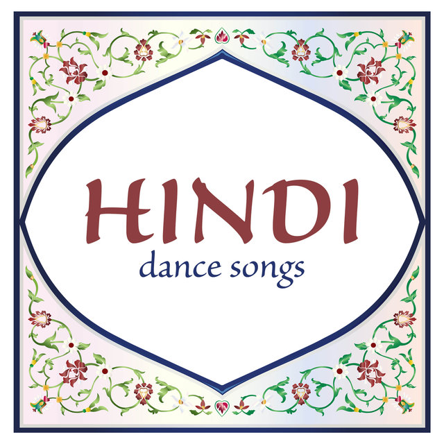 Hindi Dance Songs 2018 - Hindi Songs Bollywood Hits