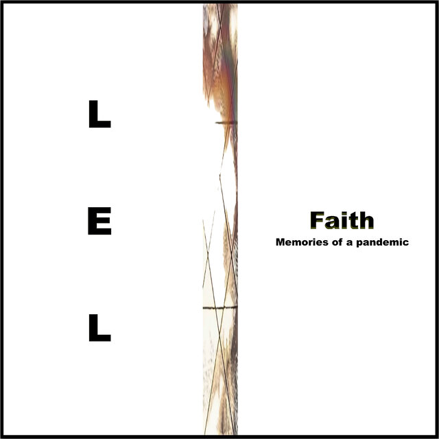 Faith, Memories of a pandemic