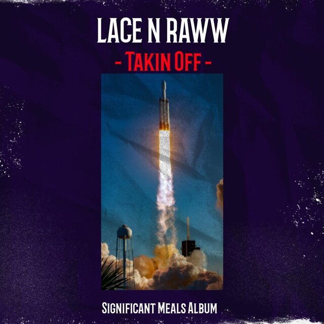 Lace N Raww Takin Off