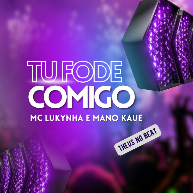 Tu Fode Comigo
