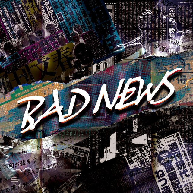 BAD NEWS (feat. Bic & TAKURO)