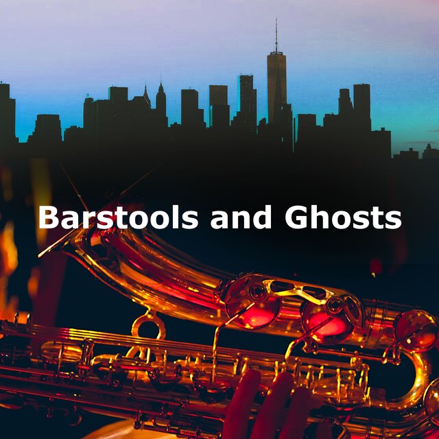 Barstools and Ghosts