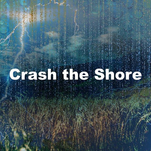 Crash the Shore