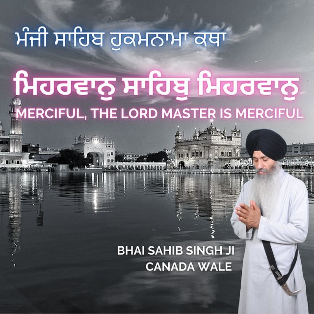 Meharvaan Sahib Meharvaan (The Lord is Merciful)