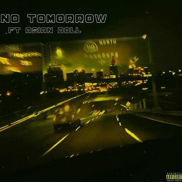 No Tomorrow (feat. Asian Doll)