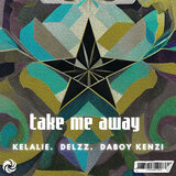 Take Me Away