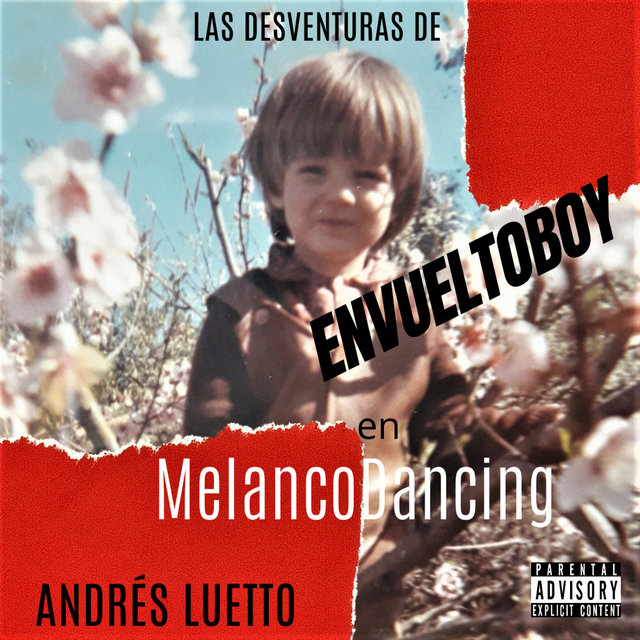 Las Desventuras de Envueltoboy en Melancodancing