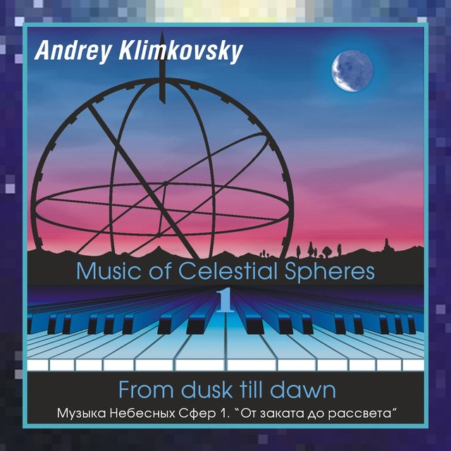 Music of Celestial Spheres-part 1. From dusk till dawn