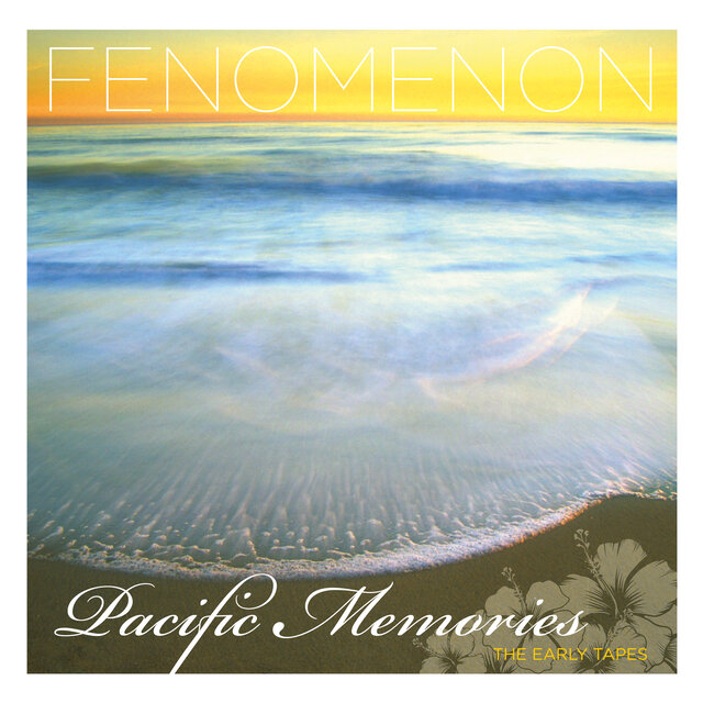 Cover art for album Pacific Memories: The Early Tapes by Fenomenon