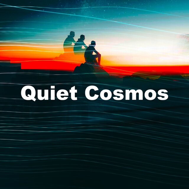 Quiet Cosmos