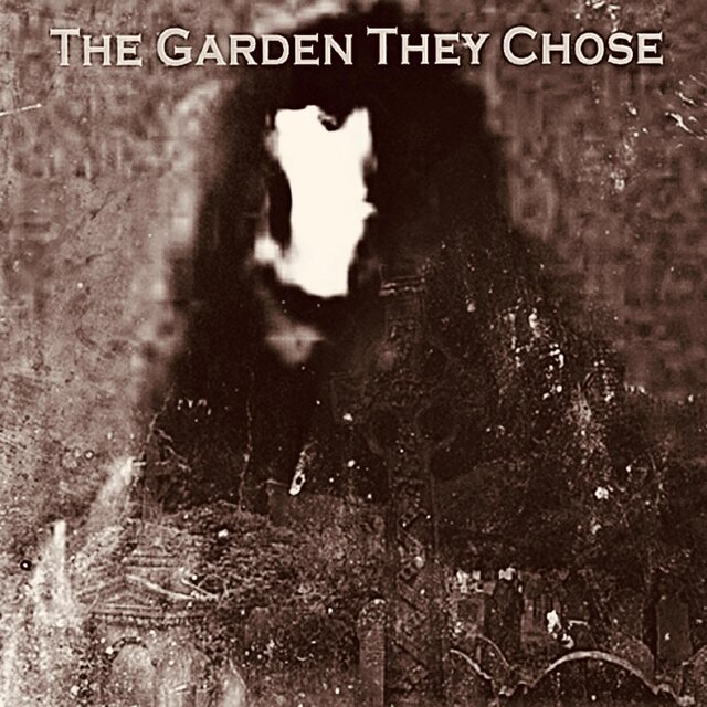 The Garden They Chose