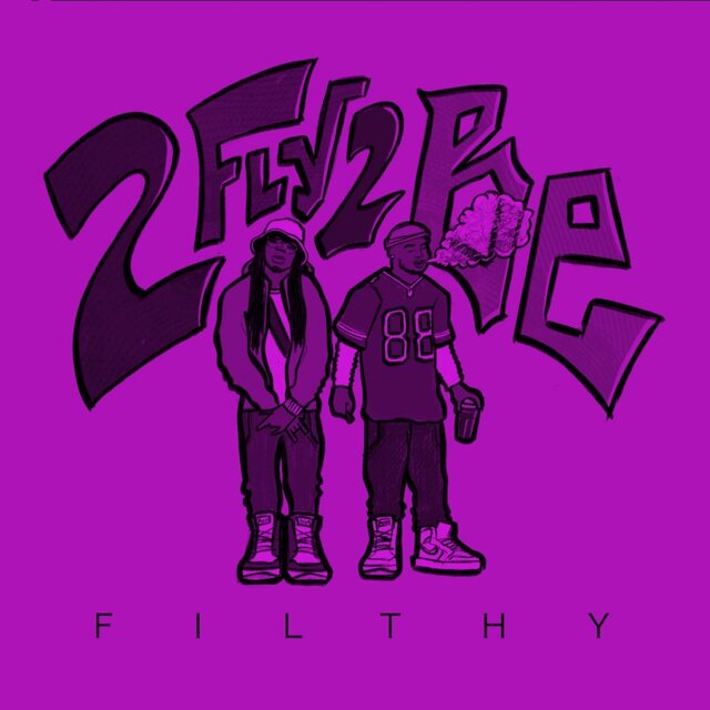 2 FLY 2 BE FILTHY (feat. Marcus Maverick & YUNG GUERILLA979)