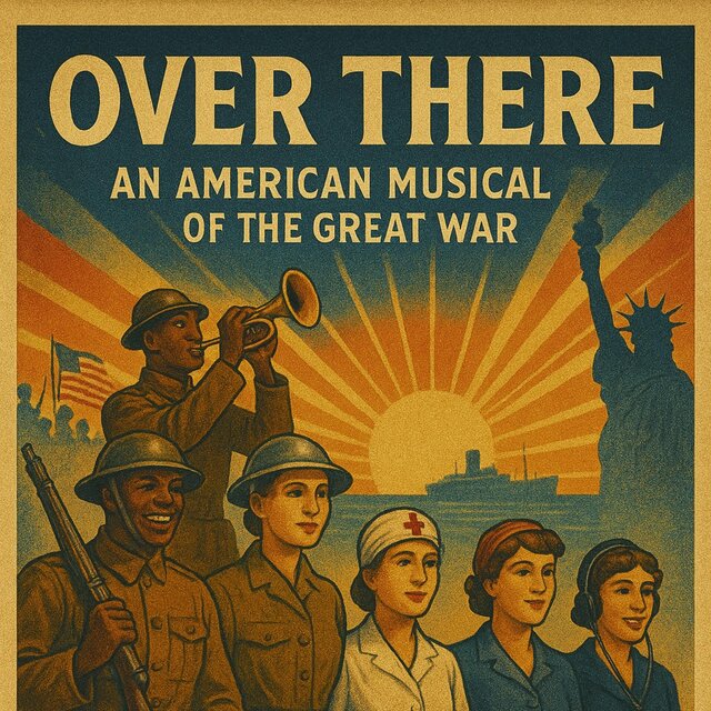 Over There: An American Musical of the Great War
