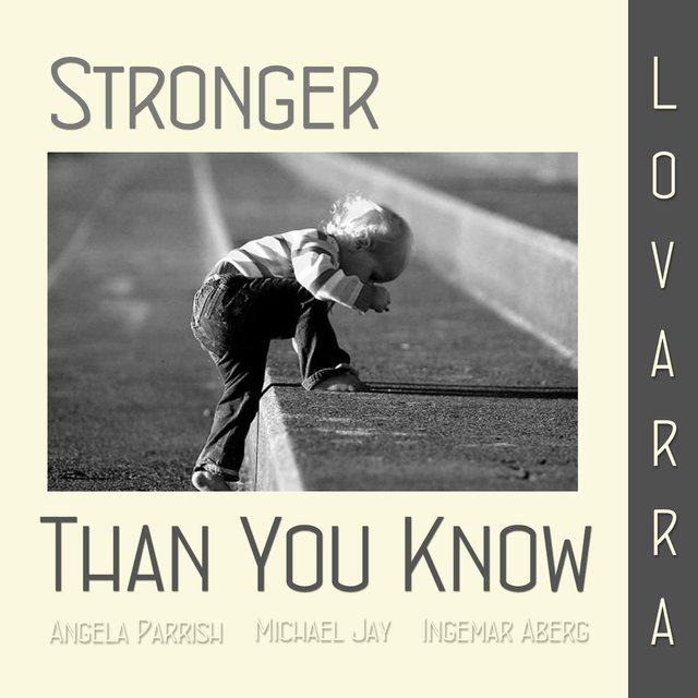 Stronger than You Know