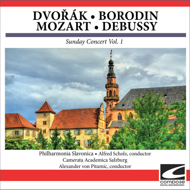 Dvořák - Borodin - Mozart - Debussy - Sunday Concert Vol. 1