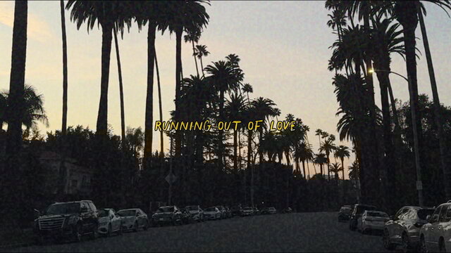 RUNNING OUTTA LOVE