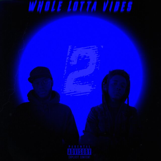 WHOLE LOTTA VIBES 2