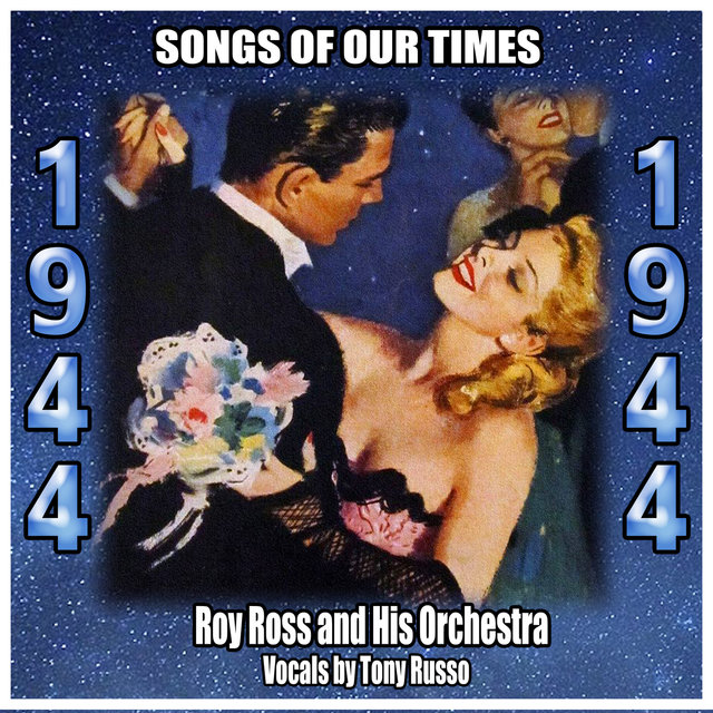 Songs of our Times : 1944