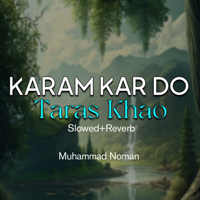 Karam Kar Do Taras Khao Lofi