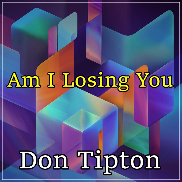 Am I Losing You